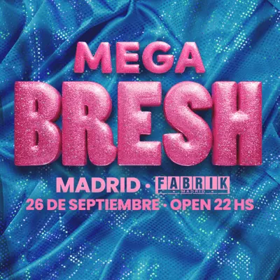 MEGA BRESH en FABRIK
