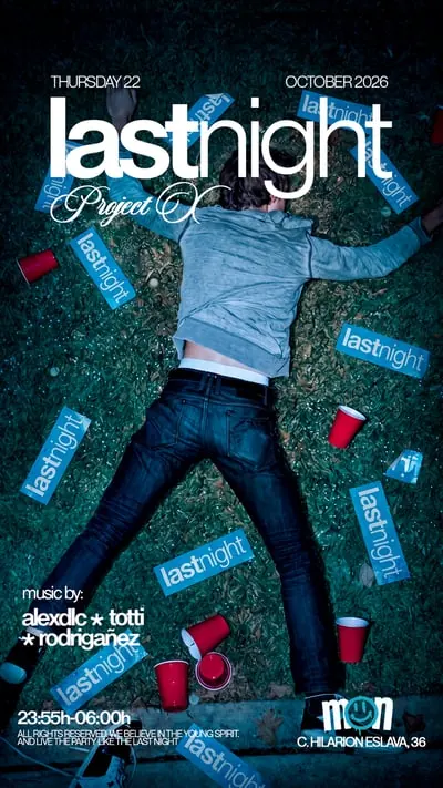 JUEVES Last Night X Mon - PROJECT X