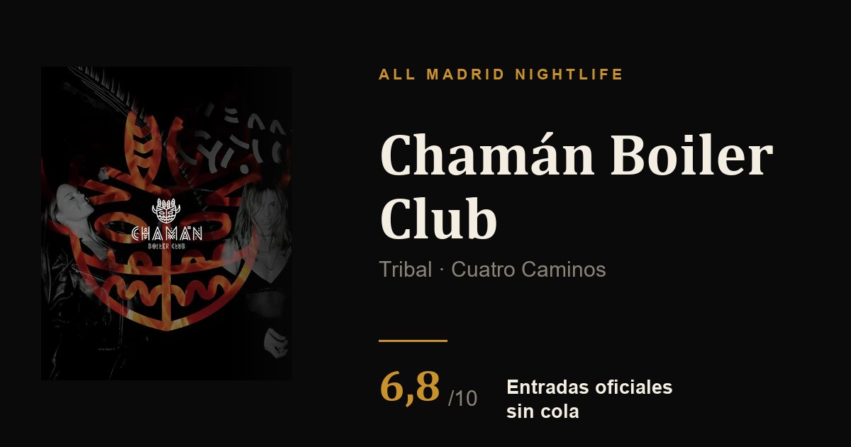 Chamán Boiler Club Madrid hoy: entradas, edad y horario